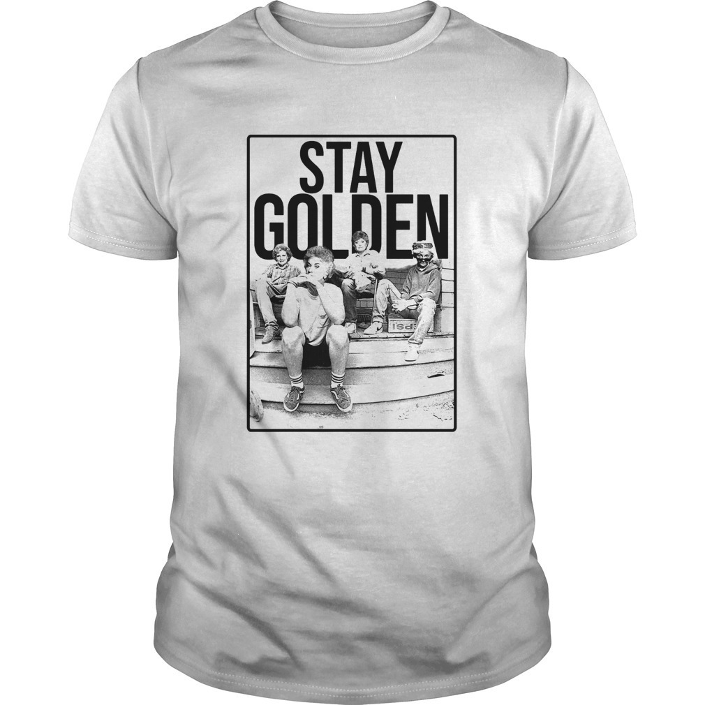 Stay Golden The Golden Girls Shirt